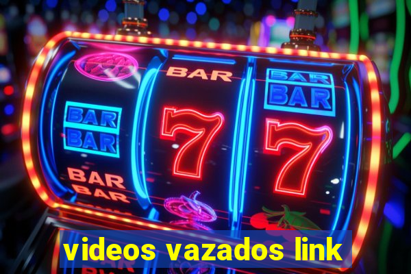 videos vazados link